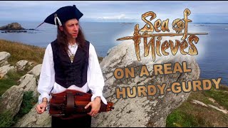 Sea of Thieves  Stitchers Sorrow ON A REAL HURDYGURDY [upl. by Burnaby]