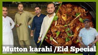 Eid Special VlogsMutton Karahi Recipes  Pakistani Food in Dubai UAE [upl. by Leoine911]