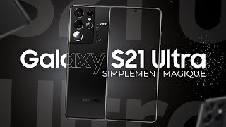 Test Samsung Galaxy S21 Ultra  simplement MAGIQUE [upl. by Riada630]