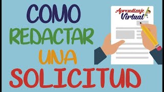 COMO REDACTAR UNA SOLICITUD  APRENDIZAJE VIRTUAL [upl. by Ddart321]