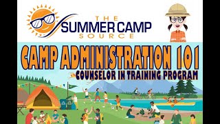 Camp Administration 101 Counselor in Training [upl. by Mcclenon]