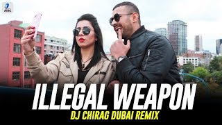 Illegal Weapon Remix  DJ Chirag Dubai  Jasmine Sandlas  Garry Sandhu  Punjabi Song [upl. by Nairadas]