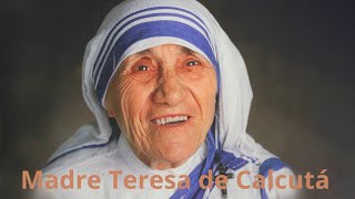 Madre Teresa de Calcutá 11 [upl. by Stephi]