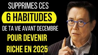 Si tu veux RÉUSSIR 2025 Change ces 6 habitudes AVANT LA FIN DE CETTE ANNÉE [upl. by Lu]