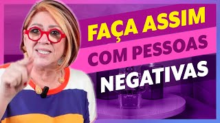 Descubra como lidar com pessoas NEGATIVAS e que SÓ RECLAMAM [upl. by Petey]