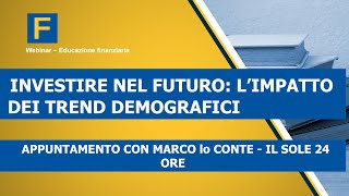 Appuntamento con Marco lo Conte  Il sole 24 ore  limpatto dei trend demografici e investimenti [upl. by Jd]