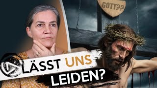 GOTT LÄSST UNS LEIDEN Das kann nicht sein [upl. by Htebzil]