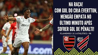 MENGÃO EMPATA NO ÚLTIMO MINUTO COM GOL DO CRIA EVERTTON ARAÚJO EM JOGO DE MUITA RAÇA DO FLA [upl. by Zucker]