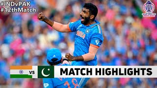 India vs Pakistan World Cup 2023 Match 12 Highlights  14th October 2023  ICC World Cup 2023 [upl. by Loy]