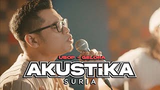 Usop  Gelora LIVE Akustikasuria [upl. by Geno]