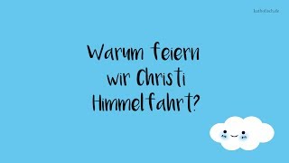 Was ist Christi Himmelfahrt [upl. by Aitnom]