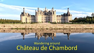 Wandering around Château de Chambord CentreVal de Loire France A tour of this stunning chateau [upl. by Quennie]