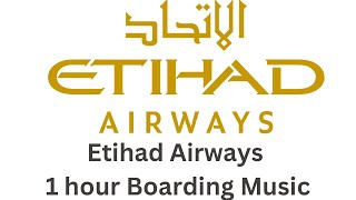 1 hour of Etihad Airways Boarding Music [upl. by Irollam]