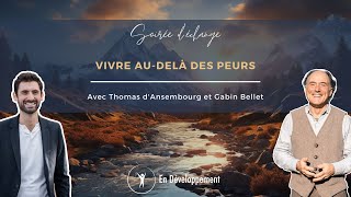 Vivre audelà des peurs  Thomas dAnsembourg et Gabin Bellet [upl. by Rodoeht]