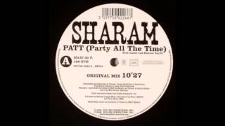 Sharam  PATT Party All The Time 2006 [upl. by Hiltner]