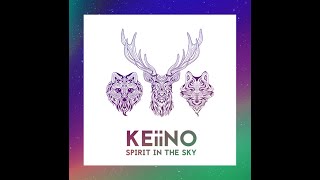 KEiiNO  Spirit in the Sky Extended Version [upl. by Nnairam]