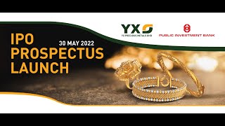 YX Precious Metals Bhd Launch of IPO Prospectus LIVE [upl. by Gwendolin]