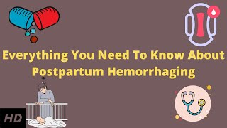 Everything You Need To Know About Postpartum Hemorrhaging [upl. by Inglebert]