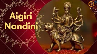 Aigiri Nandini  Mahishasura Mardini Stuti [upl. by Thisbe]