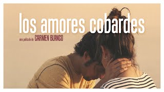 Los amores cobardes de Carmen Blanco Película completa [upl. by Tneicniv]