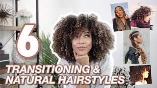 6 Best Transitioning amp Natural Hairstyles [upl. by Ahsirat]