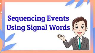 Sequencing Events Using Signal Words [upl. by Adnwahsor171]