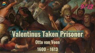 The Fall of Valentinus A Turning Point in the Batavian Revolt Otto van Veen 1600  1613 [upl. by Otilegna]