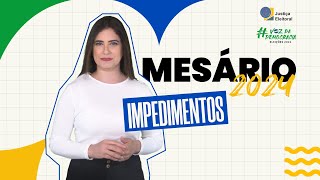 Mesário 2024  IMPEDIMENTOS [upl. by Eniowtna]