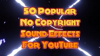 50 Popular No Copyright Sound Effects For YouTube [upl. by Eelah]