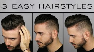 3 Quick amp Easy Mens Hairstyles  Mens Hair Tutorial  ALEX COSTA [upl. by Titus]