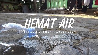 HEMAT AIR  IKLAN LAYANAN MASYARAKAT [upl. by Donata]