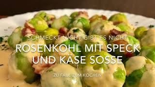 Rosenkohl mit Speck und Käse Soße  So schmeckt es immer [upl. by Mccallum]