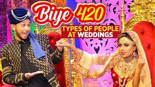 বিয়ে ৪২০  Biye 420  Types Of People At Weddings  Tawhid Afridi  Bengalis At Weddings [upl. by Ainevuol]