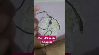 Dell 45 W Ac Adapter  video ytfeed trending shorts [upl. by Akilat52]