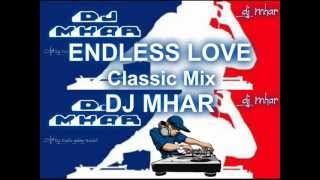 ENDLESS LOVE Classic Mix DJ MHARwmv [upl. by Tilly831]