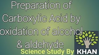 Part 5 Preparation of carboxylic acids by oxidation of alcohols and Aldehydes amp exception by keton [upl. by Cliff]