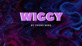 Young Miko WIGGY lyrics [upl. by Birdt]