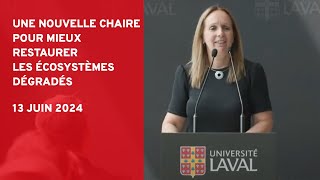 Une nouvelle chaire pour mieux restaurer les écosystèmes dégradés [upl. by Rudy]