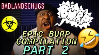 BadlandsChugs EPIC BURP COMPILATION  PART 2 [upl. by Gomer]