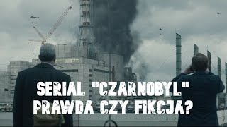 SERIAL quotCZARNOBYLquot  PRAWDA CZY FIKCJA 1 część [upl. by Sauers]