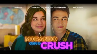 Morando Com o Crush Trailer Oficial [upl. by Nymzaj]