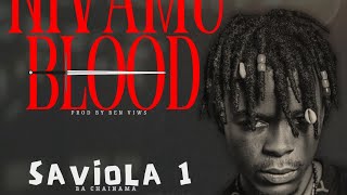 Saviola 1 Ba Chainama  NI VAMU BLOOD Official Audio [upl. by Prissy]