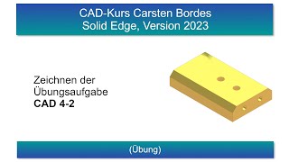 CADKurs für Solid Edge ab Version 2023 – Teil 42 [upl. by Ramed92]