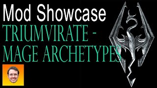 TRIUMVIRATE  Mage Archetypes 75 NEW SPELLS Skyrim Mod Showcase [upl. by Derwood]