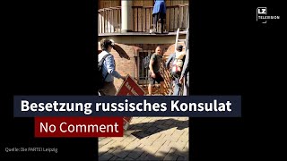 Die PARTEI besetzt russisches Konsulat in Leipzig  LZ TV No Comment [upl. by Blair476]