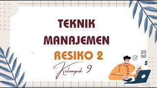 Teknik Manajemen Risiko Bagian 2 I Mata Kuliah Manajemen Risiko [upl. by Dempster242]