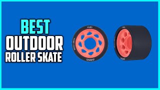 Top 5 Best Outdoor Roller Skate Review  Outdoor Roller Skate Wheels 2023 [upl. by Eciened199]