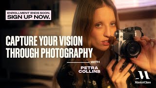 Capture Your Vision Through Photography with Petra Collins  Sessions by MasterClass [upl. by Rowland59]