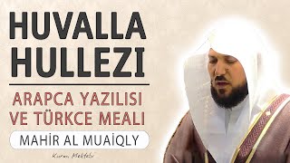 Huvallahullezi anlamı dinle Mahir al Muaiqly Huvallahullezi arapça yazılışı okunuşu ve meali [upl. by Adnih]