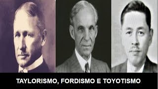 Taylorismo Fordismo e Toyotismo [upl. by Zug]